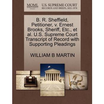 B. R. Sheffield, Petitioner, V. Ernest Brooks, Sheriff, Etc., Et Al. U.S. Supreme Court Transcript of Record with Supporting Pleadings