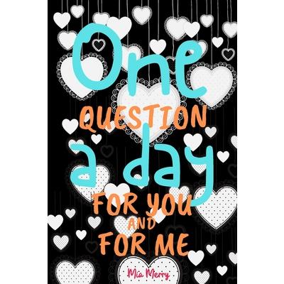 One Question A Day For You And For Me