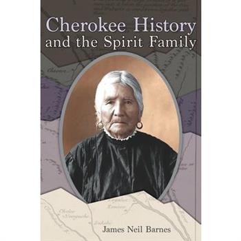Cherokee History and the Spirit Family