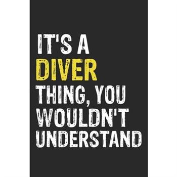 It’s A DIVER Thing, You Wouldn’t Understand Gift for DIVER Lover, DIVER Life is Good Noteb