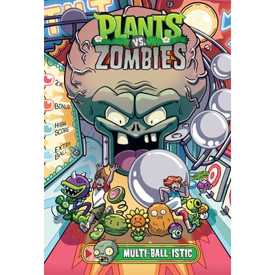 Plants vs. Zombies Volume 17: Multi-Ball-Istic