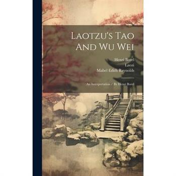 Laotzu’s Tao And Wu Wei