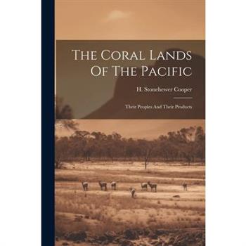 The Coral Lands Of The Pacific