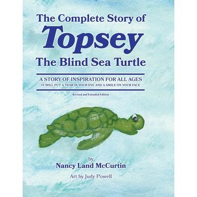 The Complete Story of Topsey The Blind Sea Turtle