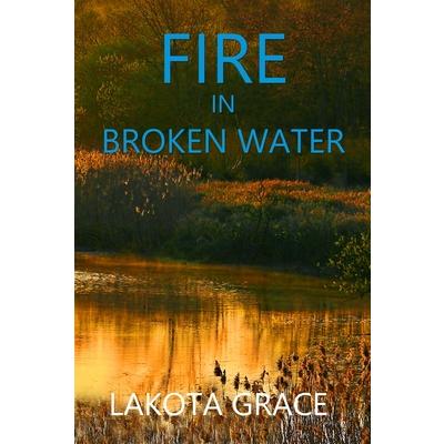 Fire in Broken Water