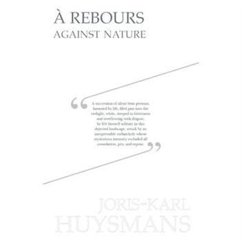 A Rebours - Against NatureARebours - Against Nature