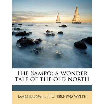 The Sampo; A Wonder Tale of the Old North