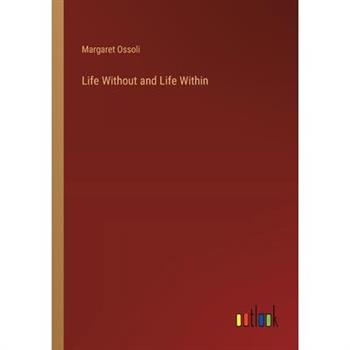 Life Without and Life Within