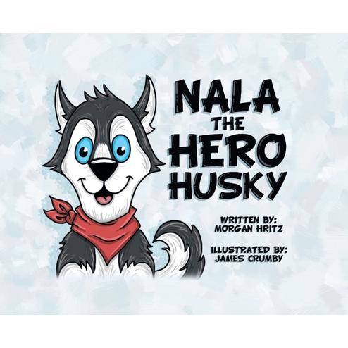 Nala, the Hero Husky