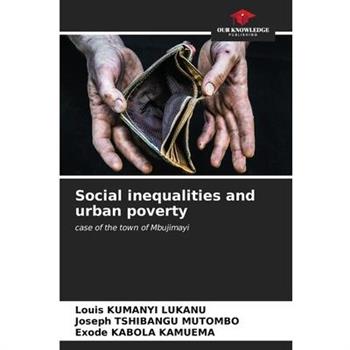 Social inequalities and urban poverty