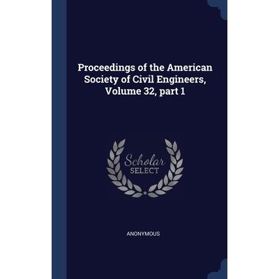 Proceedings of the American Society of Civil Engineers, Volume 32, part 1