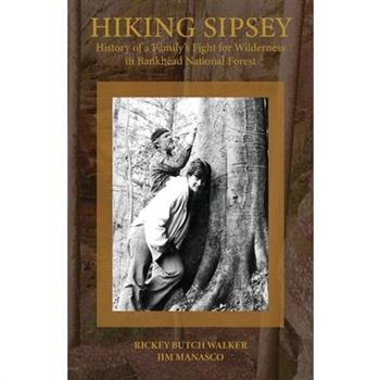 Hiking Sipsey - The History of Bankhead Forest