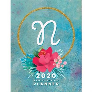 N2020 Weekly ＋ Monthly Planner: Monogram Letter N Jan 2020 to Dec 2020 Weekly Planner with