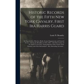 Historic Records of the Fifth New York Cavalry, First Ira Harris Guard [microform]