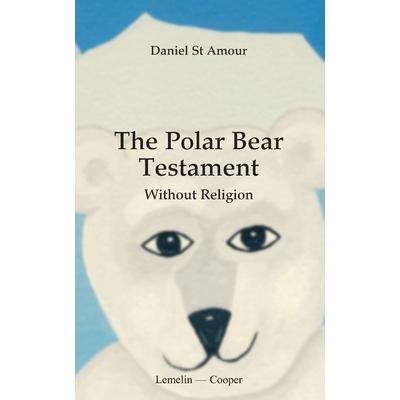 The polar bear testamentThepolar bear testamentWith out religion