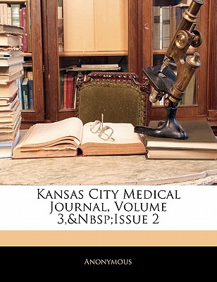 Kansas City Medical Journal, Volume 3, Issue 2