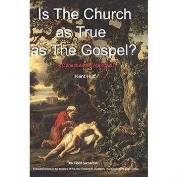 Is The Church As True As The Gospel?