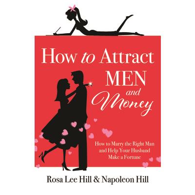 How to Attract Men and Money
