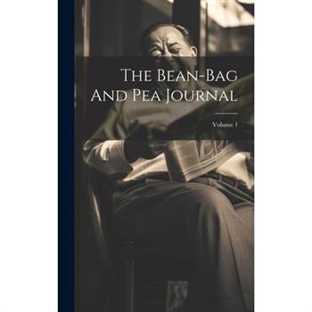 The Bean-bag And Pea Journal; Volume 1