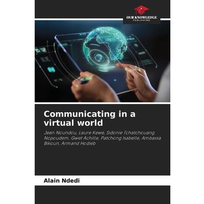 Communicating in a virtual world