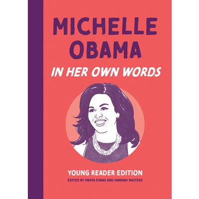 Michelle Obama: In Her Own Words: Young Reader Edition