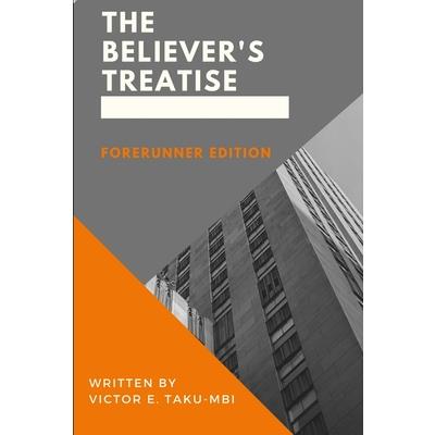 The Believer’s Treatise - Forerunner Edition