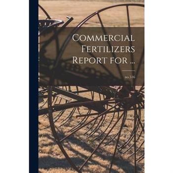 Commercial Fertilizers Report for ...; no.516