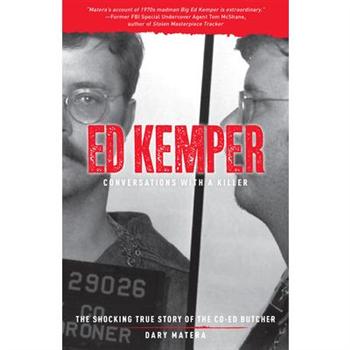 Ed Kemper: Conversations with a Killer