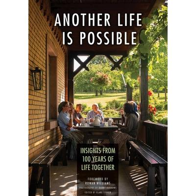 Another Life Is PossibleInsights from 100 Years of Life Together