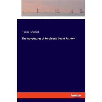 The Adventures of Ferdinand Count FathomTheAdventures of Ferdinand Count Fathom