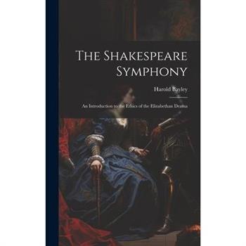 The Shakespeare Symphony