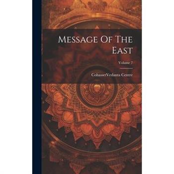 Message Of The East; Volume 7