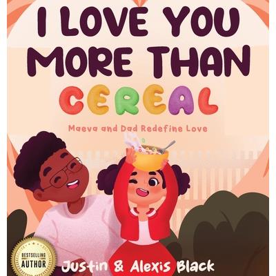 I Love You More Than Cereal
