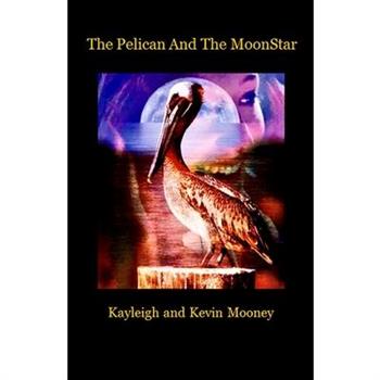 The Pelican and The MoonStar