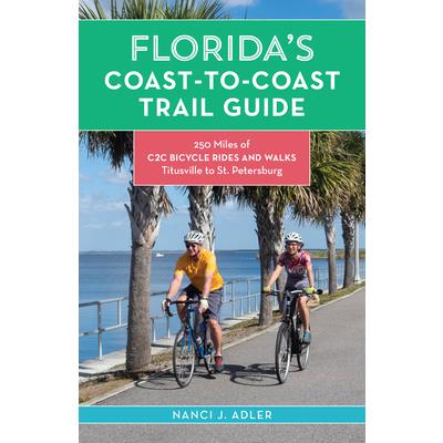 Florida’s Coast-To-Coast Trail Guide