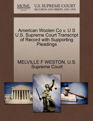 American Woolen Co V. U S U.S. Supreme Court Transcript of Record with Supporting Pleadings