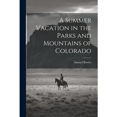 A Summer Vacation in the Parks and Mountains of Colorado | 拾書所