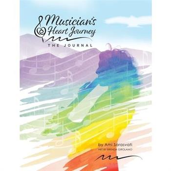 Musician’s Heart Journey - The Journal