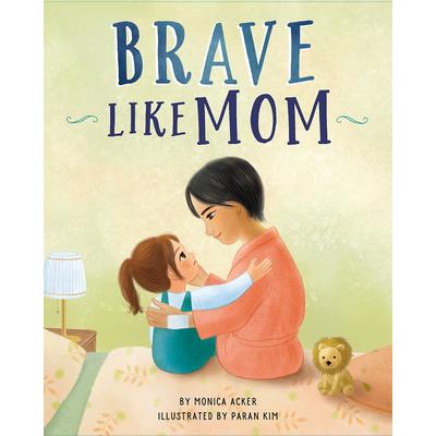 Brave Like Mom