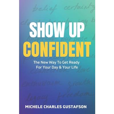 Show Up Confident