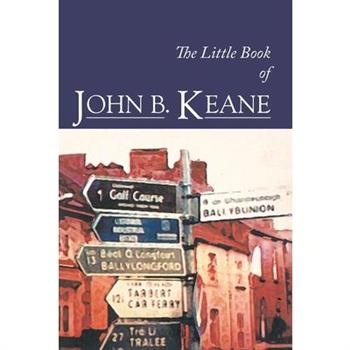 The Little Book of John B. Keane
