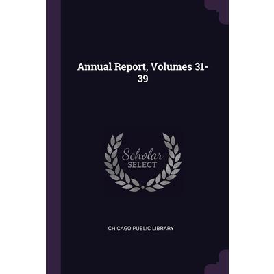 Annual Report, Volumes 31-39