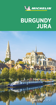 Michelin Green Guide Burgundy Jura(travel Guide)