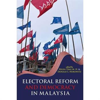 Electoral Reform and Democracy in Malaysia