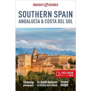 Insight Guides Southern Spain, Andaluc穩a & Costa del Sol: Travel Guide with Free eBook