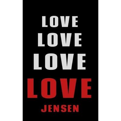 Love Love Love LOVE Jensen
