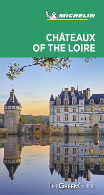Michelin Green Guide Chateaux of the Loire(travel Guide)
