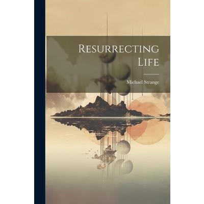 Resurrecting Life | 拾書所