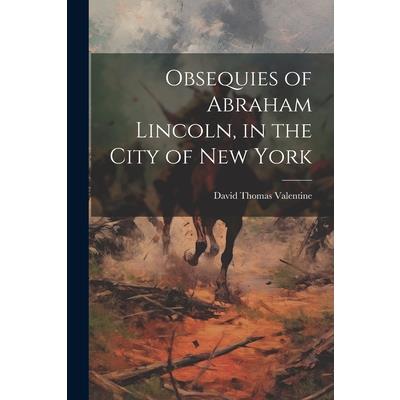 Obsequies of Abraham Lincoln, in the City of New York | 拾書所