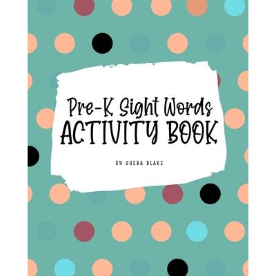 Pre-K Sight Words Tracing Activity Book for Children (8x10 Puzzle Book / Activity Book)